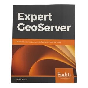 Expert GeoServer By Ben Mearns